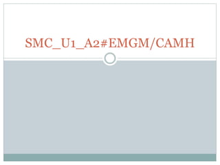 SMC_U1_A2#EMGM/CAMH
 