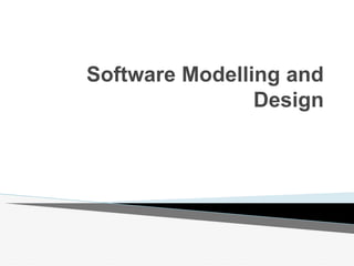 Software Modelling and
Design
 
