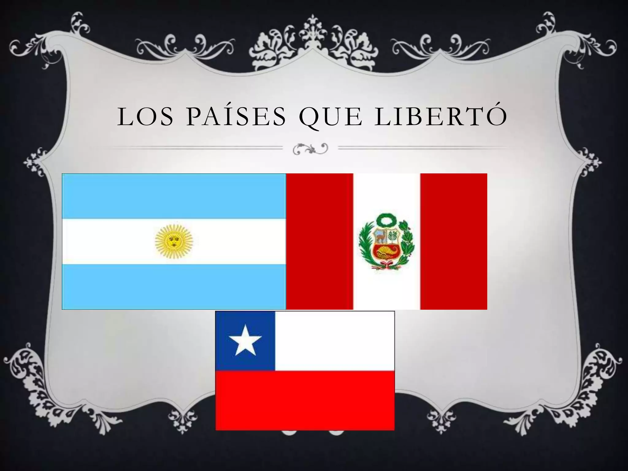 LOS PAÍSES QUE LIBERTÓ