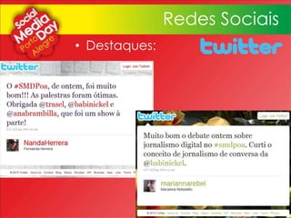 • Destaques:
Redes Sociais
 