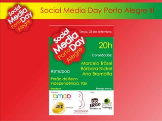 Social Media Day Porto Alegre III
 