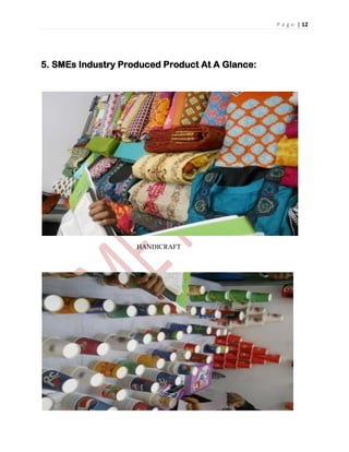 P a g e | 12
5. SMEs Industry Produced Product At A Glance:
HANDICRAFT
 