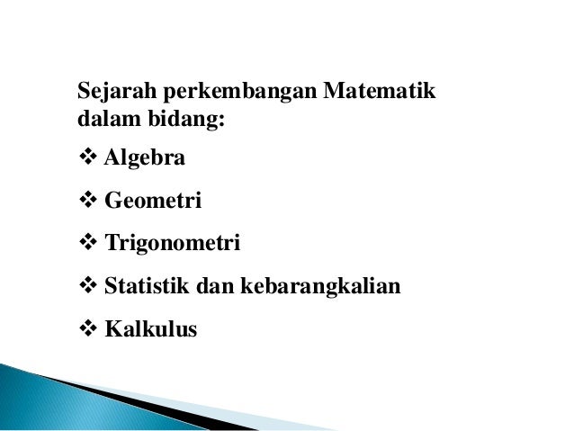 SEJARAH PERKEMBANGAN MATEMATIK