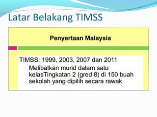 Latar Belakang TIMSS
 