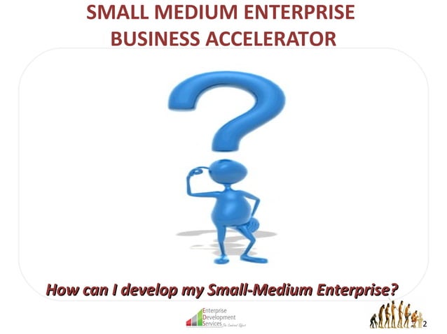 Small-Medium Enterprise Business Accelerator | PPT