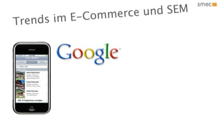 mer ce un d SEM
T rend s im E -Com
 