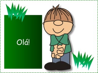 Olá! 