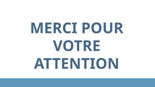 MERCI POUR
VOTRE
ATTENTION
 