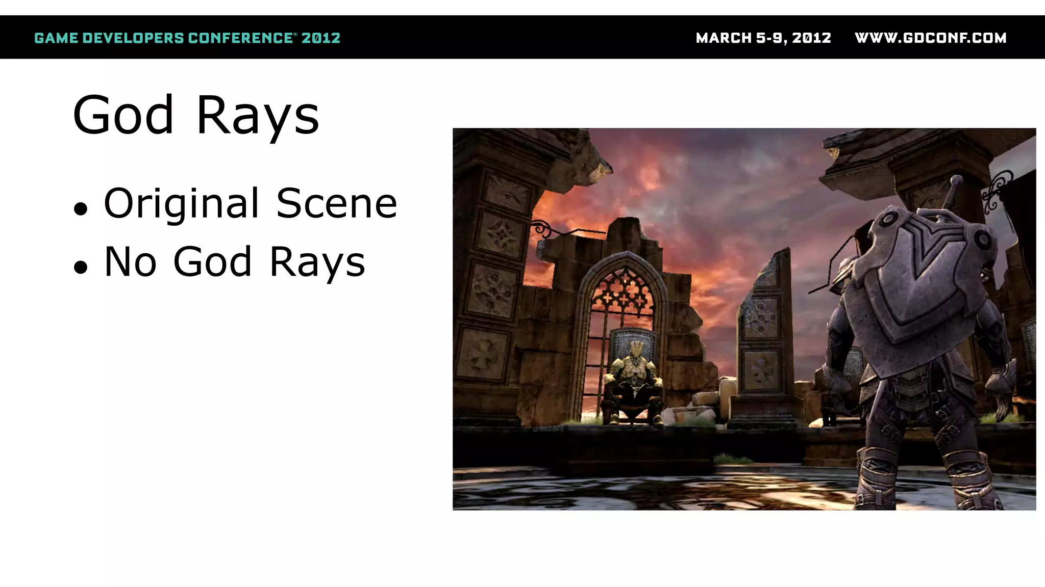 God Rays
● Original Scene
● No God Rays
 