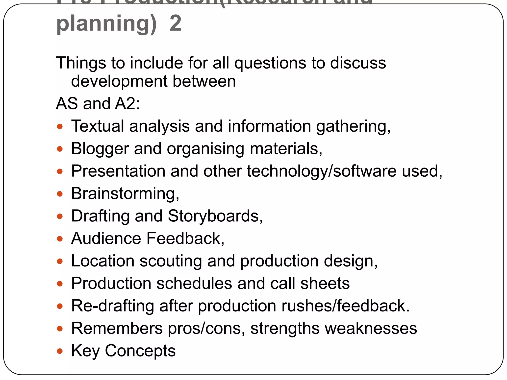 CreativityWhat was the intended outcome of the production? (Assessment Objectives, preferred readings, promotional purpose etc.)How were these outcomes achieved in terms of page layout and camera shot choices (codes and conventions)?What stylistic techniques were used to appeal to the audience?