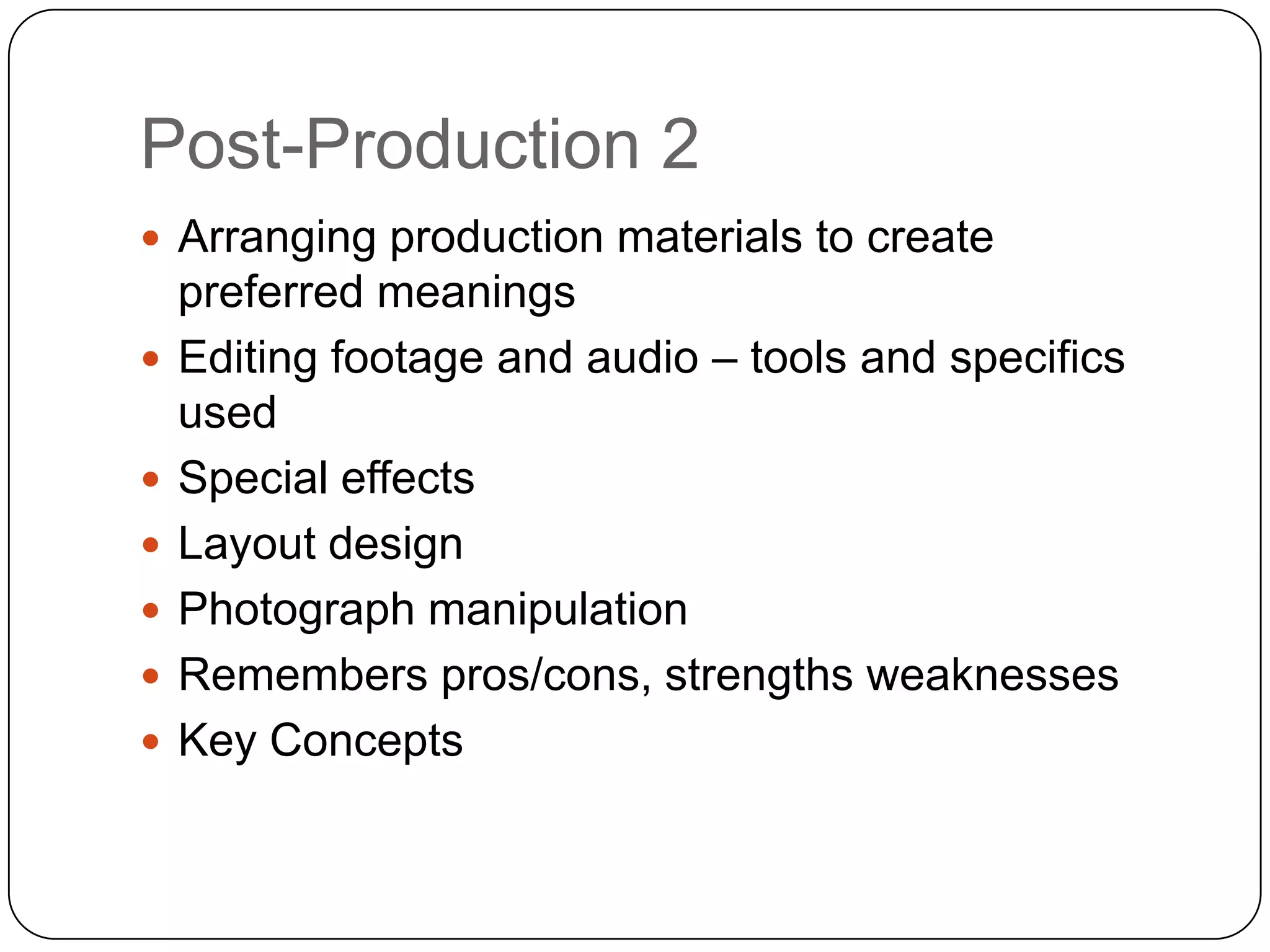 Pre-Production(Research and planning)  2Things to include for all questions to discuss development betweenAS and A2:Textual analysis and information gathering,Blogger and organising materials,Presentation and other technology/software used,Brainstorming,Drafting and Storyboards,Audience Feedback,Location scouting and production design,Production schedules and call sheetsRe-drafting after production rushes/feedback.Remembers pros/cons, strengths weaknessesKey Concepts