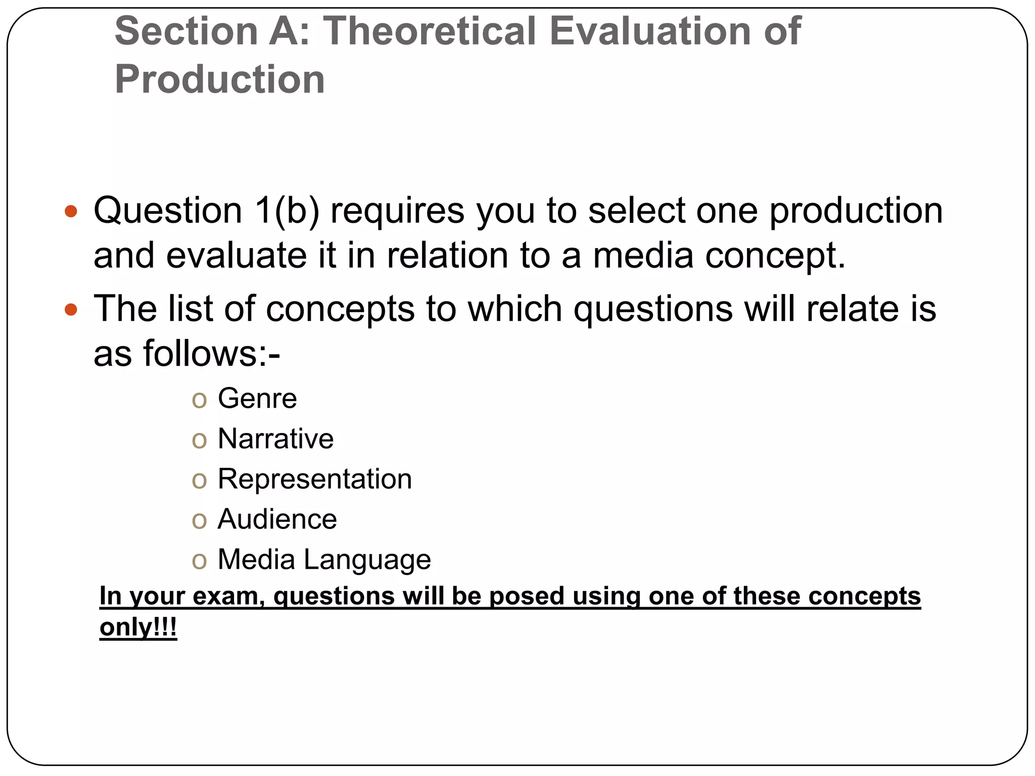 The second asks you to identify one production and evaluate it in relation to one theoretical concept.Section A: Theoretical Evaluation of ProductionQuestion 1(a) requires you to describe and evaluate your skills development over the course of your production work, from Foundation Portfolio to Advanced Portfolio.The focus of this evaluation must be on skills development, and the question will require you to adapt this to one or two specific production practices