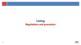 10
Listing
Regulations and procedure
10
 