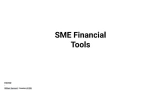 FINVIEW
-
William Vermont | Investor @ ISAI
SME Financial
Tools
 