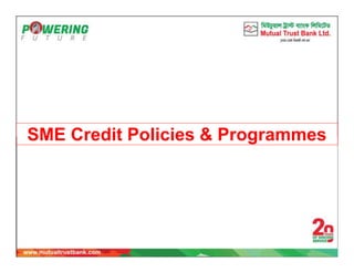 SME Credit Policies & Programmes
 