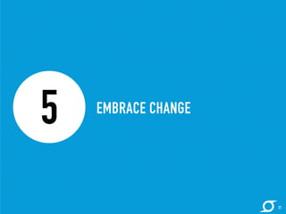 5 EMBRACE CHANGE 
27 
 