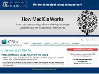 Personal medical image management

http://www.xrfiles.com/index.html accessed 7/2/14

 