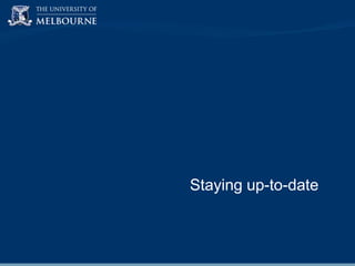 Staying up-to-date

 