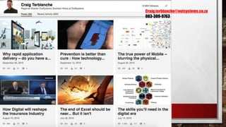 Craig.terblanche@outsystems.co.za
083-309-9763
 