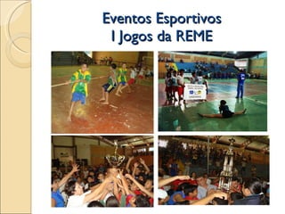 Eventos Esportivos I Jogos da REME 
