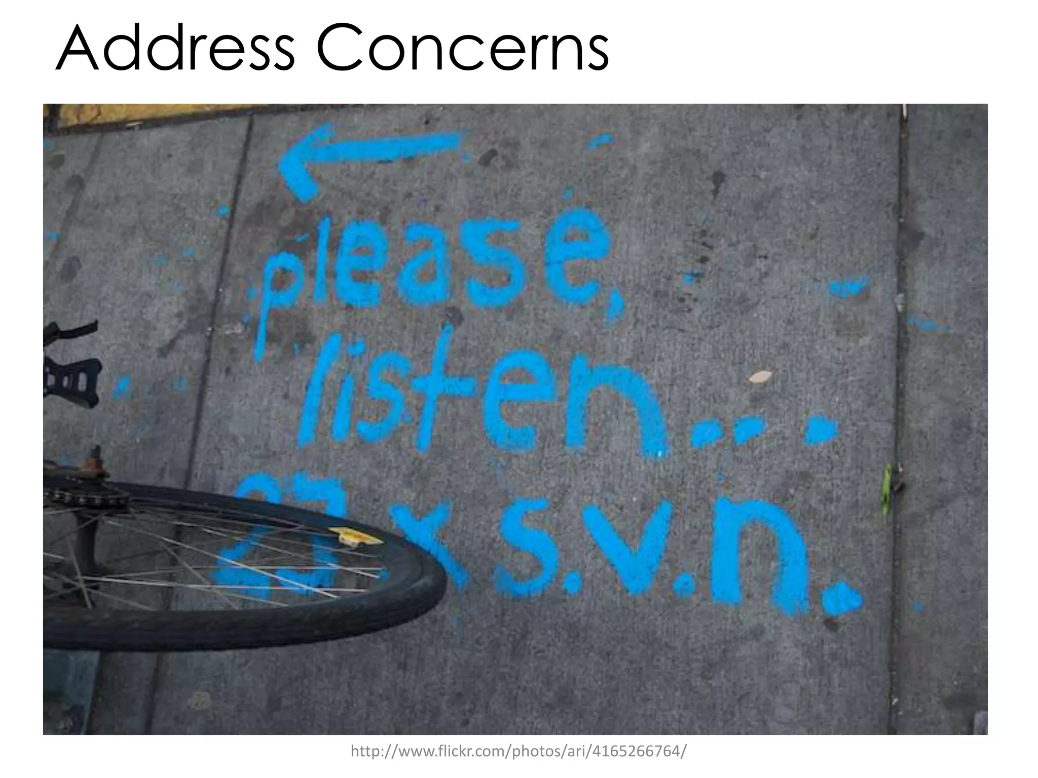 Address Concernshttp://www.flickr.com/photos/ari/4165266764/