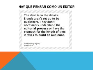 HAY QUE PENSAR COMO UN EDITOR
 