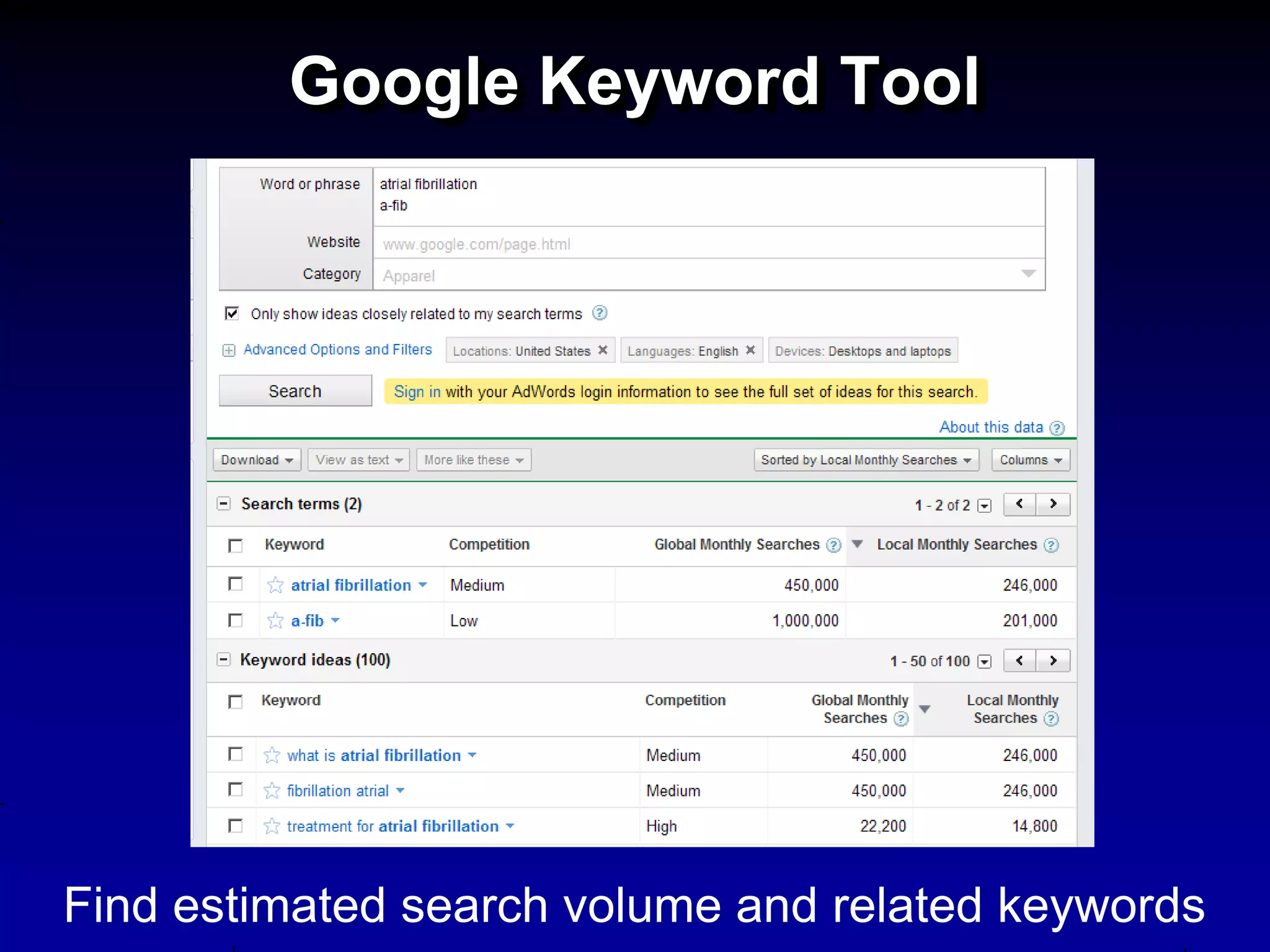 Google Keyword Tool




Find estimated search volume and related keywords
 