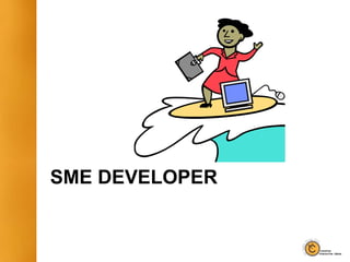 SME DEVELOPER
 