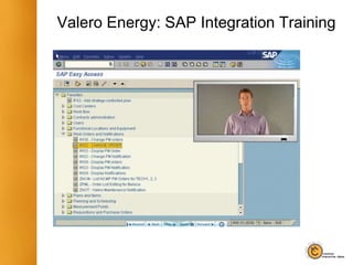 Valero Energy: SAP Integration Training
 