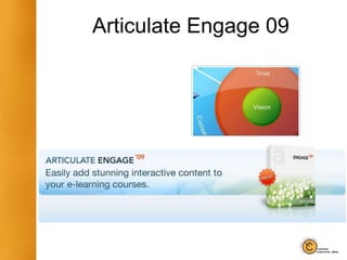 Articulate Engage 09
 