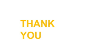 THANK
YOU
 