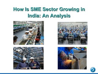 How Is SME Sector Growing in India: An Analysis 