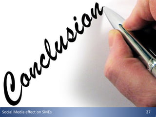 Social Media effect on SMEs 27
 