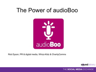 The Power of audioBoo  ,[object Object]