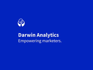 Darwin Analytics

Empowering marketers.

 