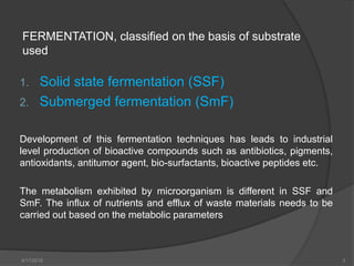 submerged and solid state fermentation | PPTX