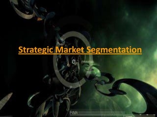 Strategic Market Segmentation 