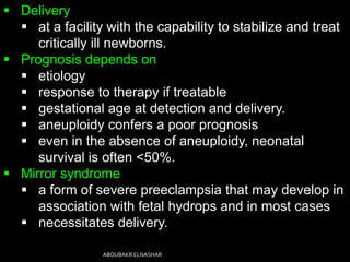  Delivery
 at a facility with the capability to stabilize and treat
critically ill newborns.
 Prognosis depends on
 et...