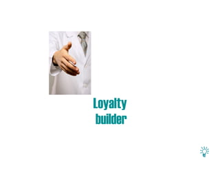 Loyalty
 builder
 