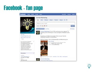 Facebook - fan page
 