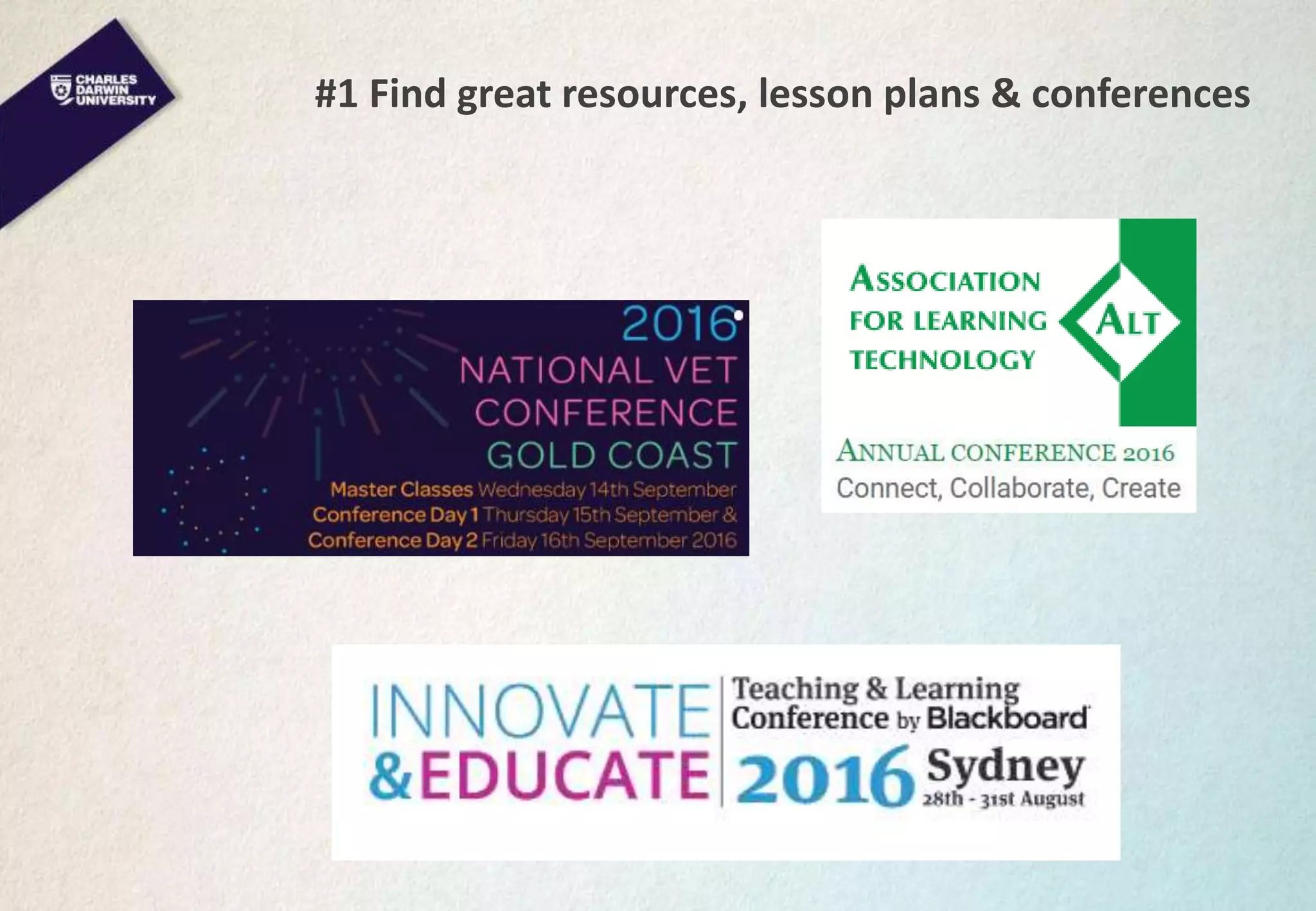 #1 Find great resources, lesson plans & conferences
 