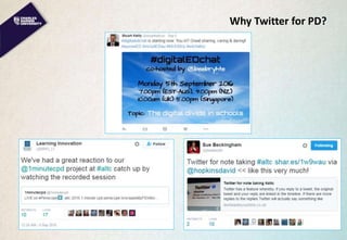 Why Twitter for PD?
 