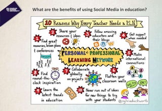 What are the benefits of using Social Media in education?
 