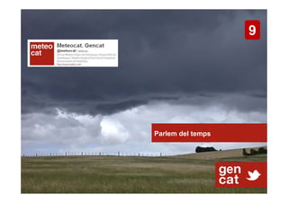 9




Parlem del temps
 