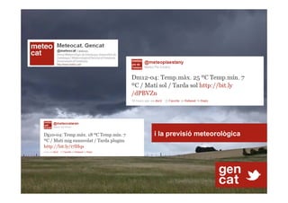 i la previsió meteorològica
 