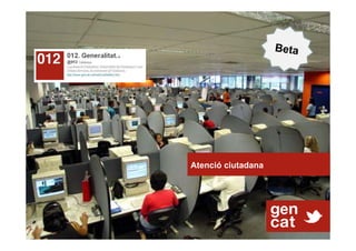 Beta




Atenció ciutadana
 