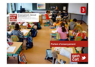 3




Parlem d’ensenyament
 