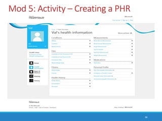 Mod 5: Activity – Creating a PHR
98
 