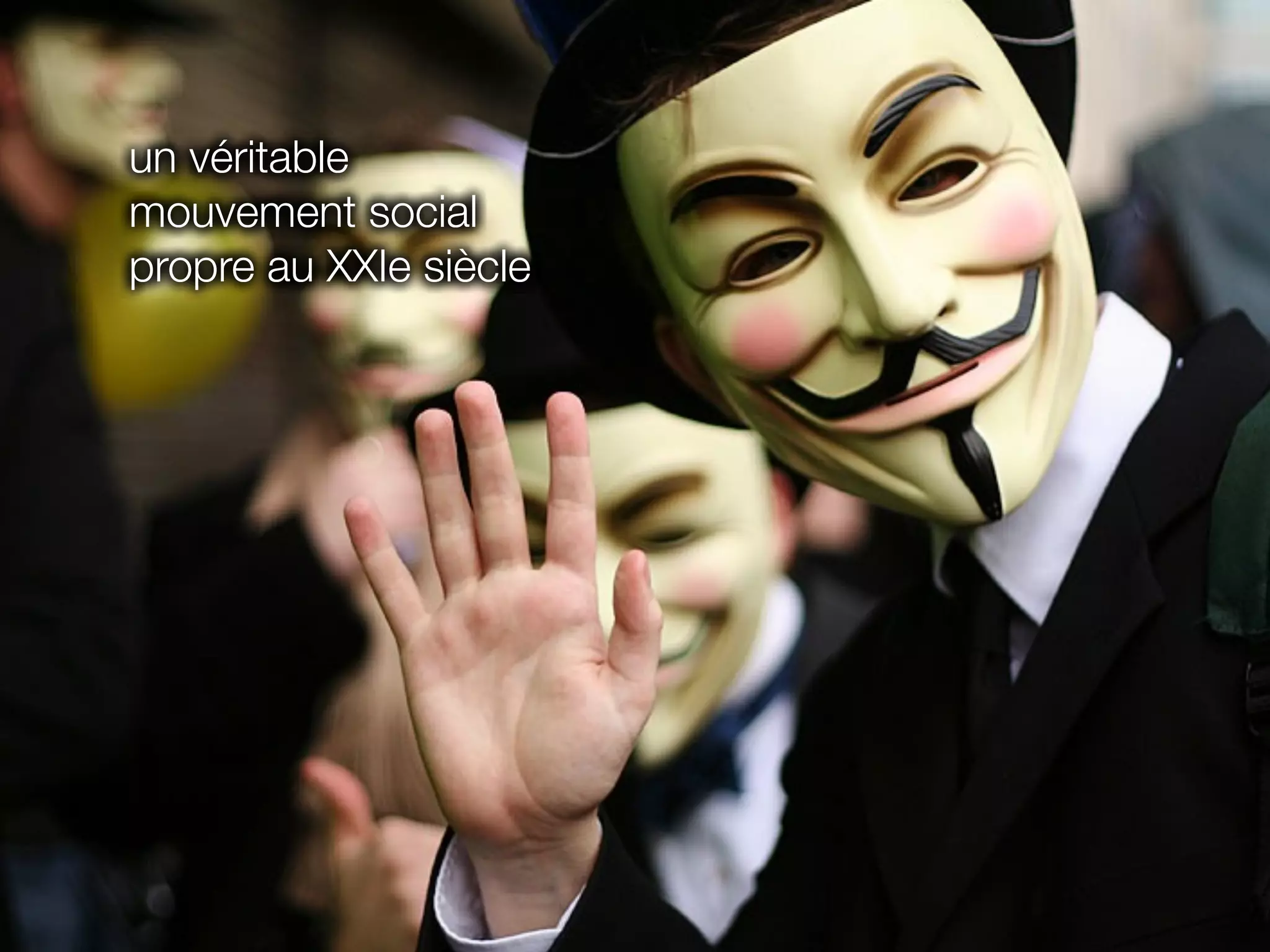 un véritable
mouvement social
propre au XXIe siècle
 