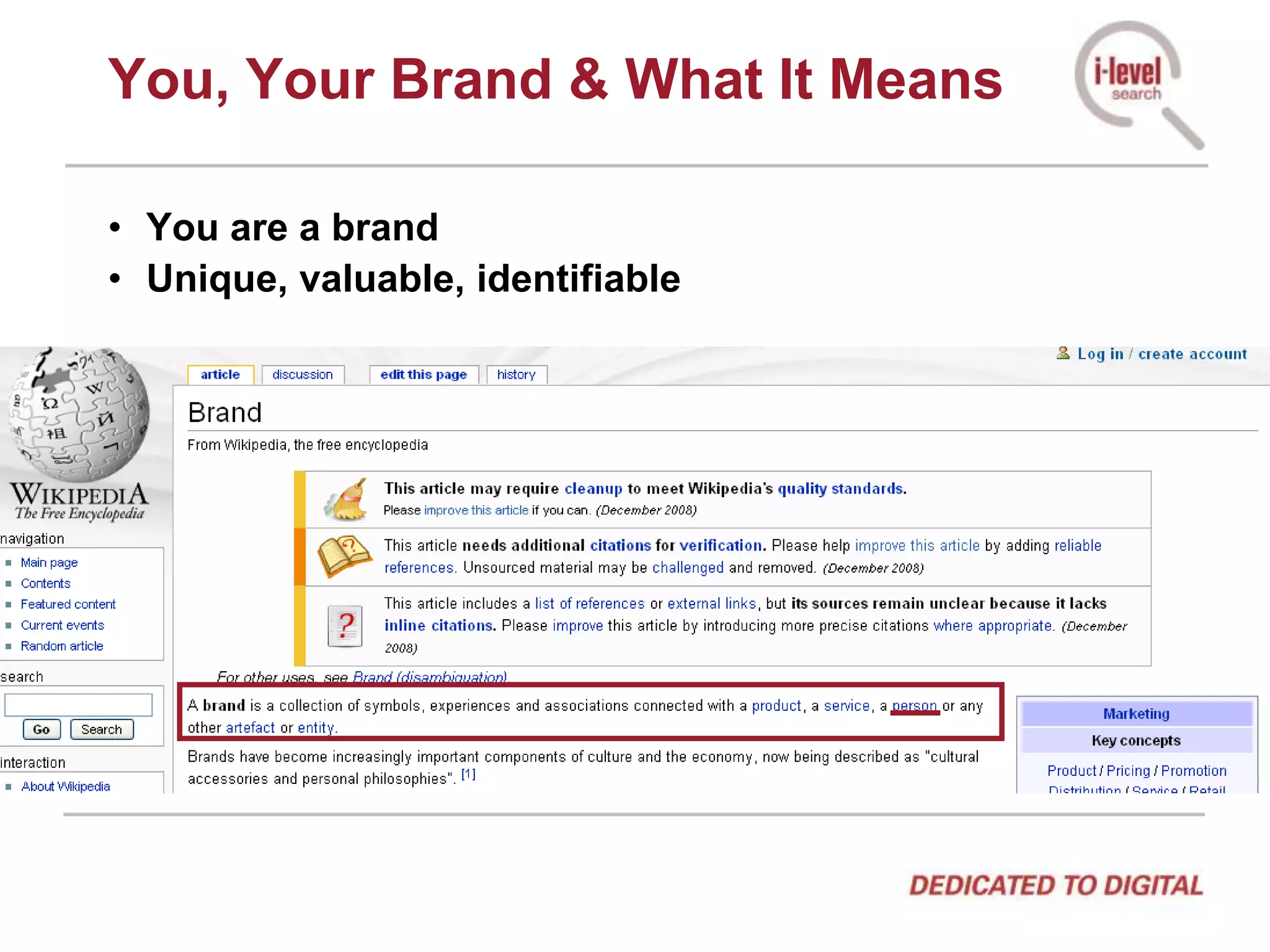 You, Your Brand & What It MeansYou are a brandUnique, valuable, identifiable